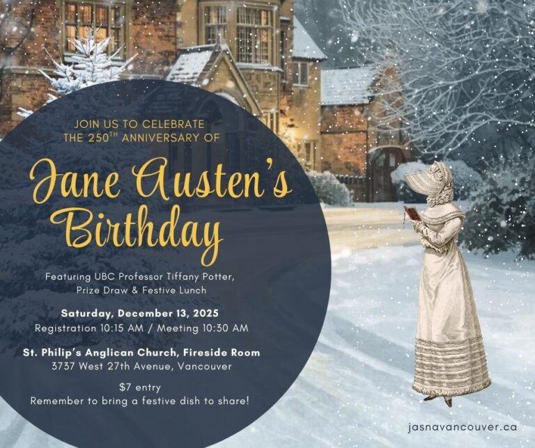 Let's celebrate Jane Austen's 250th birthday on December 13th featuring UBC Professor Tiffany Potter, a Prize Draw and a Festive Lunch.